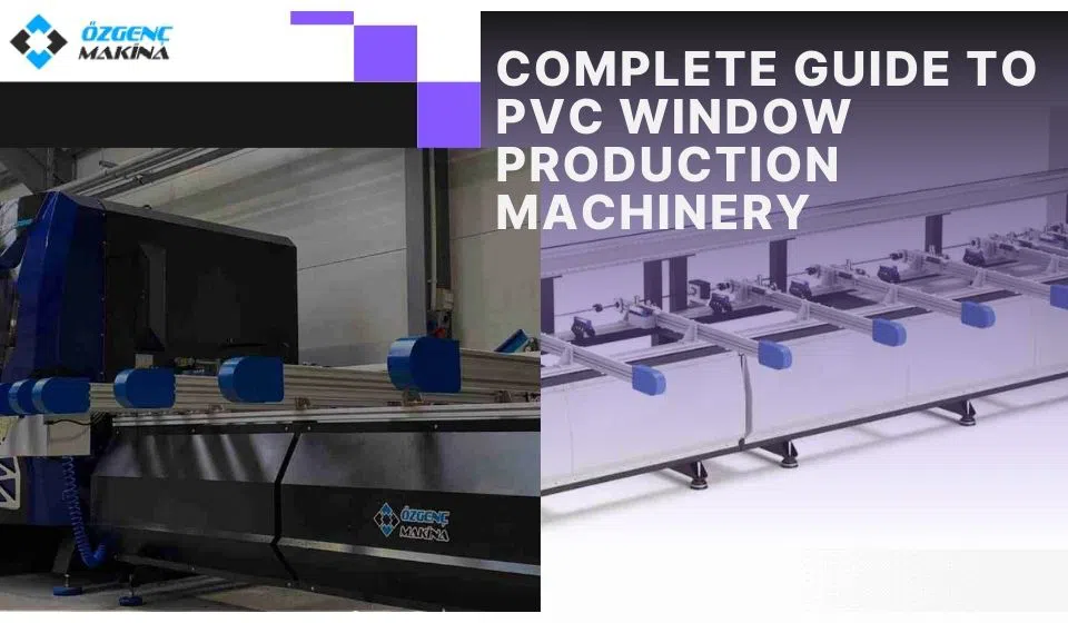 PVC Window Production Machinery 2026